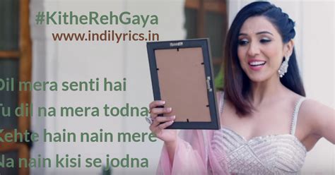 Mahi Mere Kithe Reh Gaya | Neeti Mohan | Full Hindi Song Lyrics with English Translation and ...