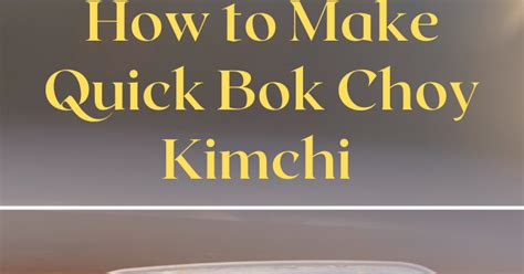 How to Make Quick Bok Choy Kimchi
