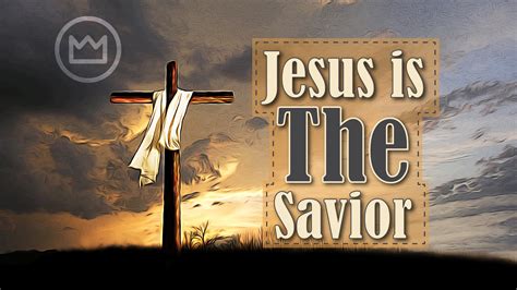 Jesus is THE Savior: What Does This Mean? — The Exalted Christ