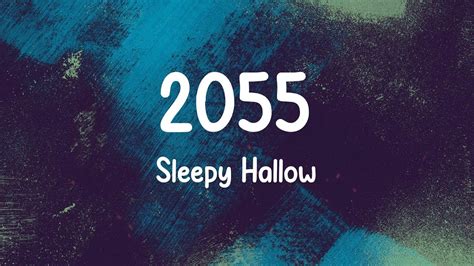 Sleepy Hallow - 2055 (Lyrics) - YouTube