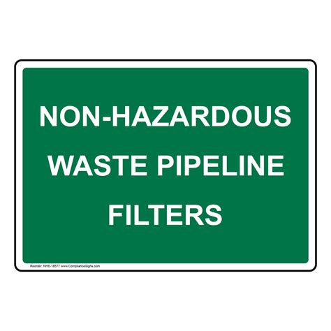 Non-Hazardous Waste Pipeline Filters Sign NHE-18577 Hazardous Material