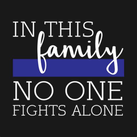 In This Family no one fights alone - In This Family No One Fights Alone - T-Shirt | TeePublic