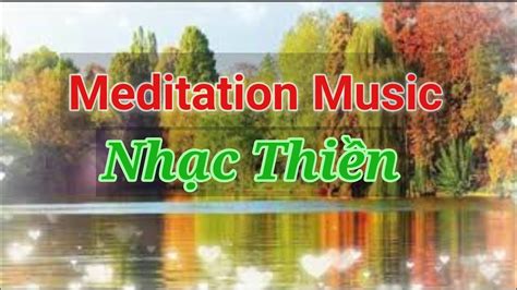 Nhạc Thiền Tĩnh Tâm-Nhạc thư giãn giảm căng thẳng, nhạc dễ tập trung, dễ ngủ - Meditation Music ...