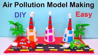 air pollution model making in simple and easy steps - diy - DIY School ...