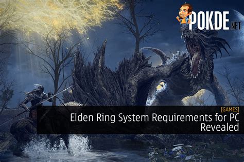 Elden Ring System Requirements For PC Revealed – Pokde.Net