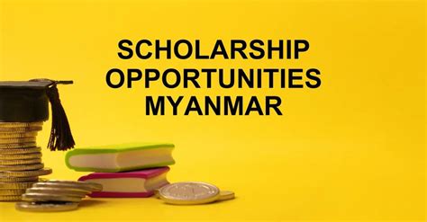 Scholarship Opportunities For Myanmar