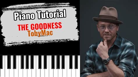 🎹THE GOODNESS by TobyMac Chords - Chordify