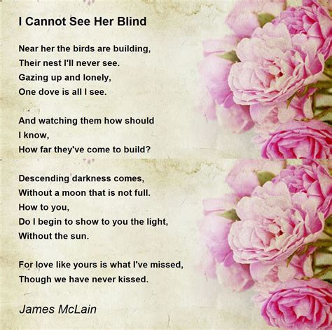 I Cannot See Her Blind - I Cannot See Her Blind Poem by James McLain