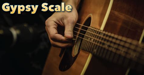 Gypsy Scale Guitar TAB, Notation, Diagrams & Theory