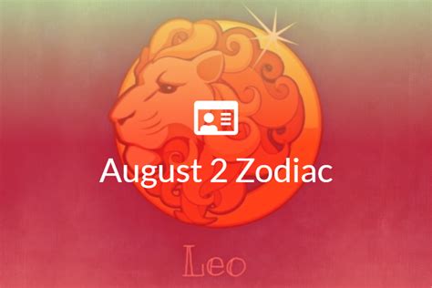 August 2 Zodiac Sign Full Horoscope And Personality