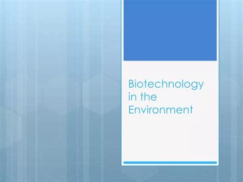 PPT - Biotechnology in the Environment PowerPoint Presentation, free ...