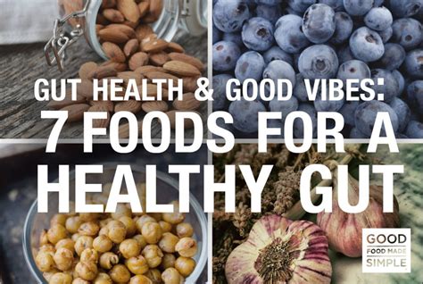 Gut Health & Good Vibes: 7 Foods For A Healthy Gut - Good Food Made Simple