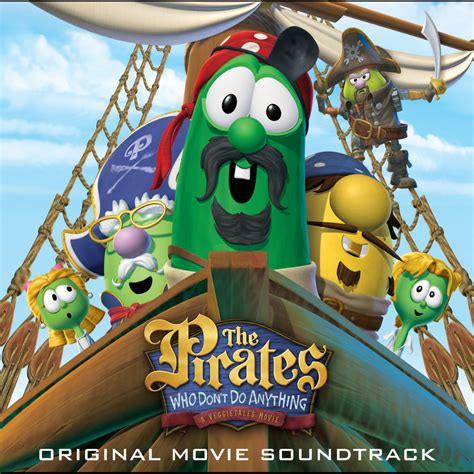 ‎The Pirates Who Don't Do Anything - A Veggietales Movie Soundtrack - Album by VeggieTales ...