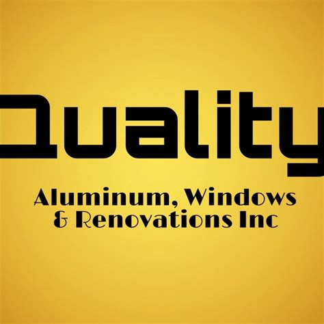 Quality Aluminum, Windows & Renovations Inc