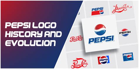 A Glimpse of Pepsi Logo History and Evolution Through the Ages