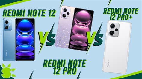 Redmi Note 12 vs Note 12 Pro vs Note 12 Pro+—Specs Comparison