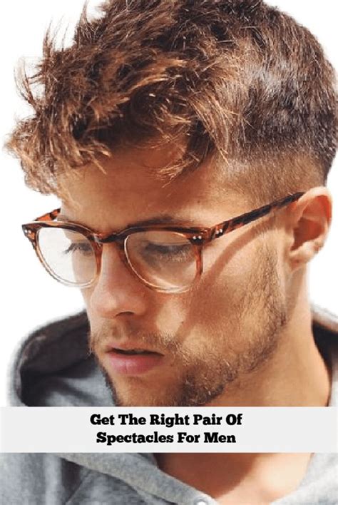 Spectacles – Why You Need The Right Pair! | Mens eye glasses, Stylish glasses for men, Mens glasses