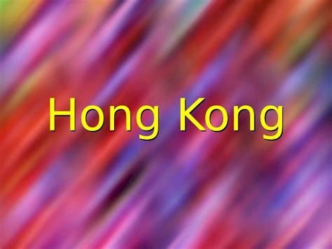 (PPTX) Hong Kong. Map of Hong Kong Hong Kong’s Flag Country Quick Facts Hong Kong Capital City ...
