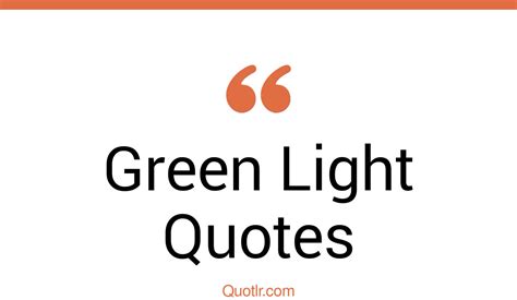 45+ Eye-Opening Green Light Quotes That Will Inspire Your Inner Self