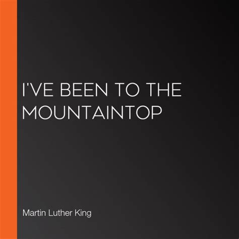 I've Been to the Mountaintop by Martin Luther King Jr., Hardcover ...