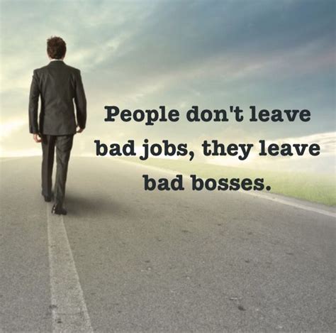 Pin by Mike Moore on Great Quotes & Life Lessons | Job quotes, Bad boss ...