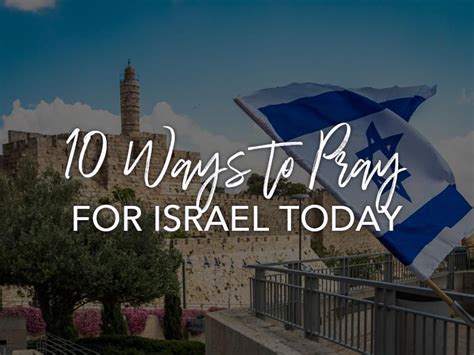 10 Ways to Pray for Israel Today ‒ Day to Pray for the Peace of Jerusalem | Jewish Voice ...