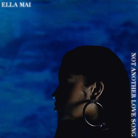 Listen To Ella Mai’s New Single, Not Another Love Song