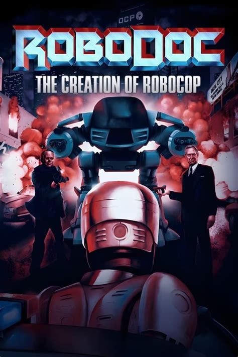 RoboDoc: The Creation of RoboCop (TV Series 2023- ) — The Movie ...