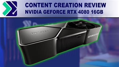 NVIDIA GeForce RTX 4080 16GB Content Creation Review | Puget Systems