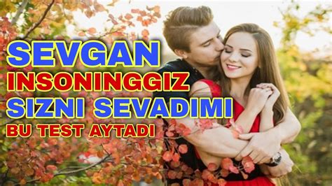 Sevgi testi Sevgan insoningiz sizni sevadimi - YouTube