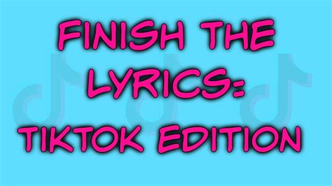 Finish The Lyrics: TikTok Edition Acordes - Chordify