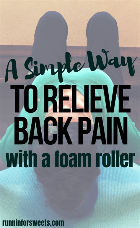 How to Relieve Back Pain with a Foam Roller | Runnin’ for Sweets