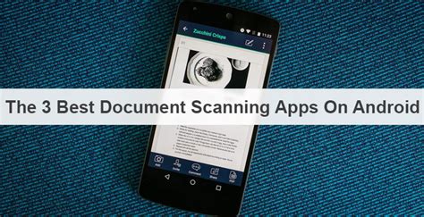 3 Best Document Scanning Apps for Android - DroidViews