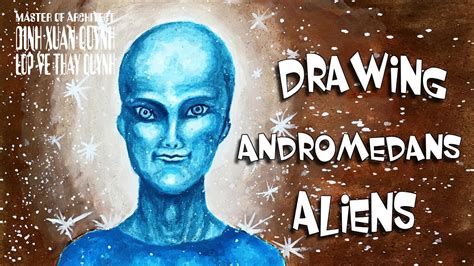 drawing Andromedans extraterrestrial beings inhabiting the constellation Andromeda - YouTube