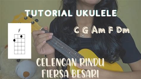 Celengan Rindu – Fiersa Besari, Tutorial Ukulele Mudah, Chord dan Petikan Mudah, Tutor Termudah ...