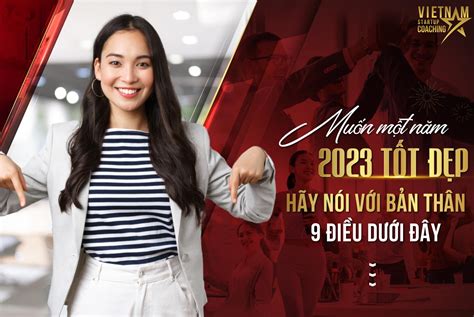 MUỐN MỘT NĂM 2023 TỐT ĐẸP - HÃY NÓI VỚI BẢN THÂN 15 ĐIỀU DƯỚI ĐÂY - VSC