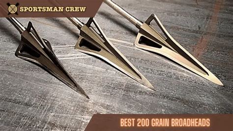 Best 200 Grain Broadheads