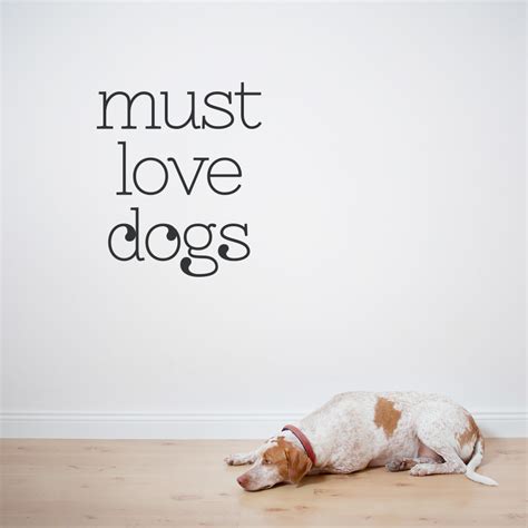 Must Love Dogs Quotes. QuotesGram