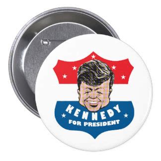 Kennedy Campaign Buttons & Pins | Zazzle