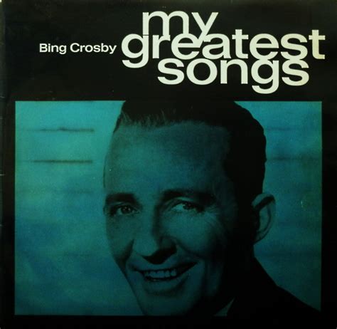 Bing Crosby - My Greatest Songs | Releases | Discogs