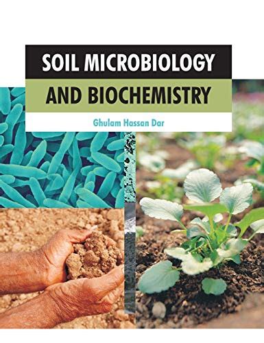 Soil Microbiology and Biochemistry - Dar, Ghulam Hassan: 9789380235134 ...