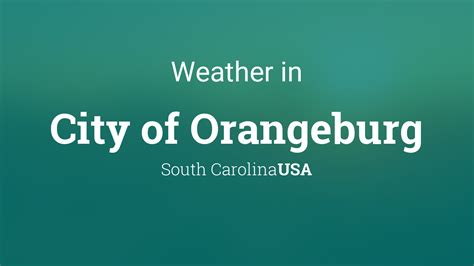 Weather for City of Orangeburg, South Carolina, USA