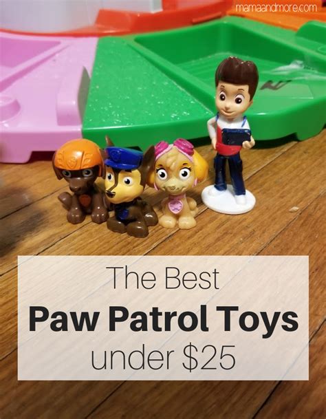 The Best Paw Patrol Toys Under $25 - Mama and More