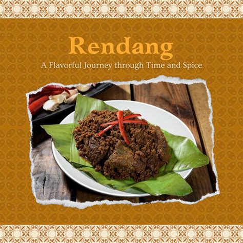 Rendang: A Flavorful Journey through Time and Spice - Pantry Pursuits