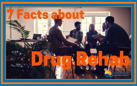 7 Facts About Drug Rehab You Should Know