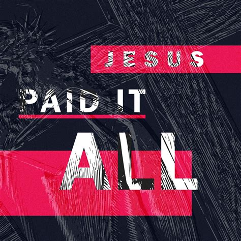 Jesus paid it all. - Sunday Social