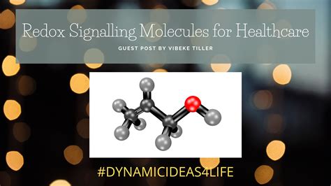 Redox Signalling Molecules for Healthcare ~ #DynamicIdeas4Life # ...