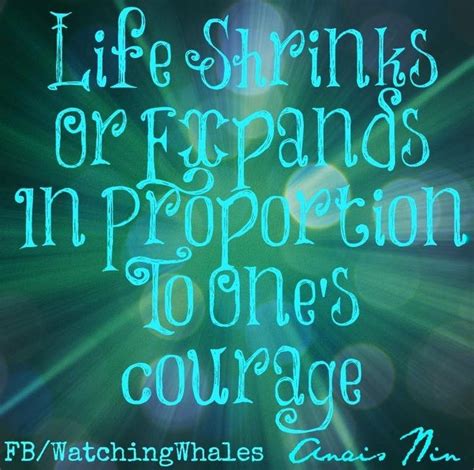 Courage quote via www.Facebook.com/WatchingWhales | Courage quotes, Quotes about strength, Good ...