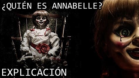 ¿Quién es Annabelle? EXPLICACIÓN | La Muñeca Annabelle del Universo del ...