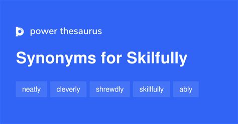 Skilfully synonyms - 125 Words and Phrases for Skilfully